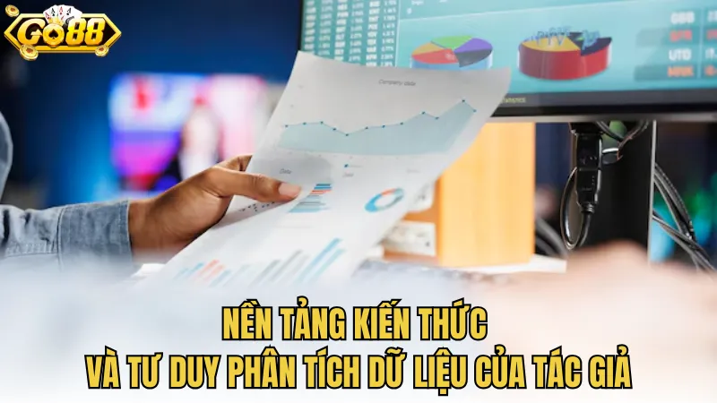 Nền tảng kiến thức và tư duy phân tích dữ liệu của tác giả